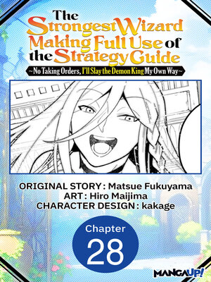 cover image of The Strongest Wizard Making Full Use of the Strategy Guide -No Taking Orders, I'll Slay the Demon King My Own Way, Chapter 28